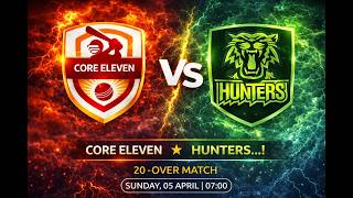 || GENTLEMANS CRICKET LEAGUE SEASON 24- SUNDAY EDITION || CORE ELEVEN VS HUNTERS...! ||