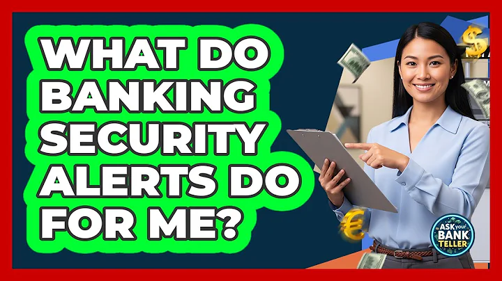 What Do Banking Security Alerts Do For Me?