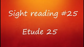 Sight Reading #25 - Etude 25