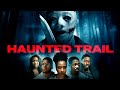 Haunted Trail 📽️  FULL HORROR MOVIE