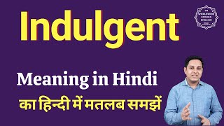 Indulgent Meaning In Hindi Indulgent Ka Matlab Kya Hota Hai