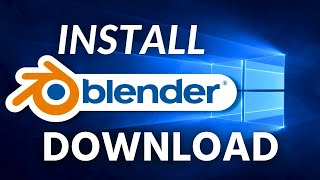 How to Download and Install Blender for Windows 10/11
