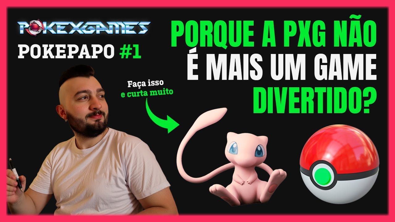O segredo quando se fala sobre diversão na Pxg | PokePapo #1