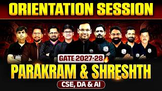 GATE 2027-28 Preparation | CSE, DA & AI | Parakram & Shreshth Batch Orientation Session
