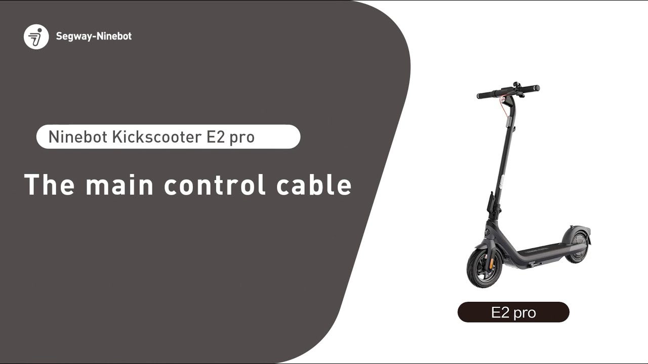 KickScooter E2pro Series The main control cable