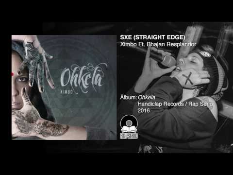 XIMBO - SXE (STRAIGHT EDGE) Ft. Bhajan Resplandor Audio