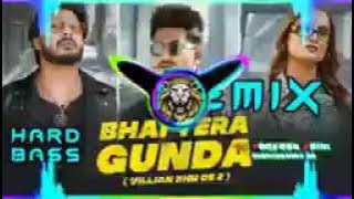 Bhai Tera Gunda ll hard bass ll remix song ll Dj vishal Baghel