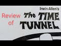 The Time Tunnel (1966) review PART 1 (time travel Sci-Fi &amp; all 30 episodes were/are good, no duds)