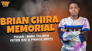 OBINNA SHOW LIVE: BRIAN CHIRA FUNERAL MEMORIAL - Baba Talisha, Tizian. Peter Kioi and Prince Mwiti