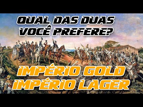Qual das 2 você prefere? Império Gold ou Império Lager?