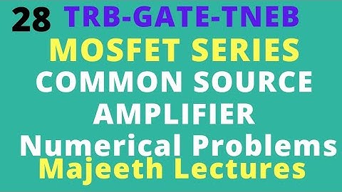 28 Common Source Amplifier Problems- GATE ECE || TRB || TNEB || ESE-III