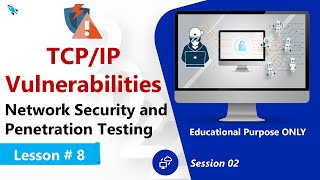 Network TCP/IP Vulnerabilities - Network Security and Penetration Testing - Part II