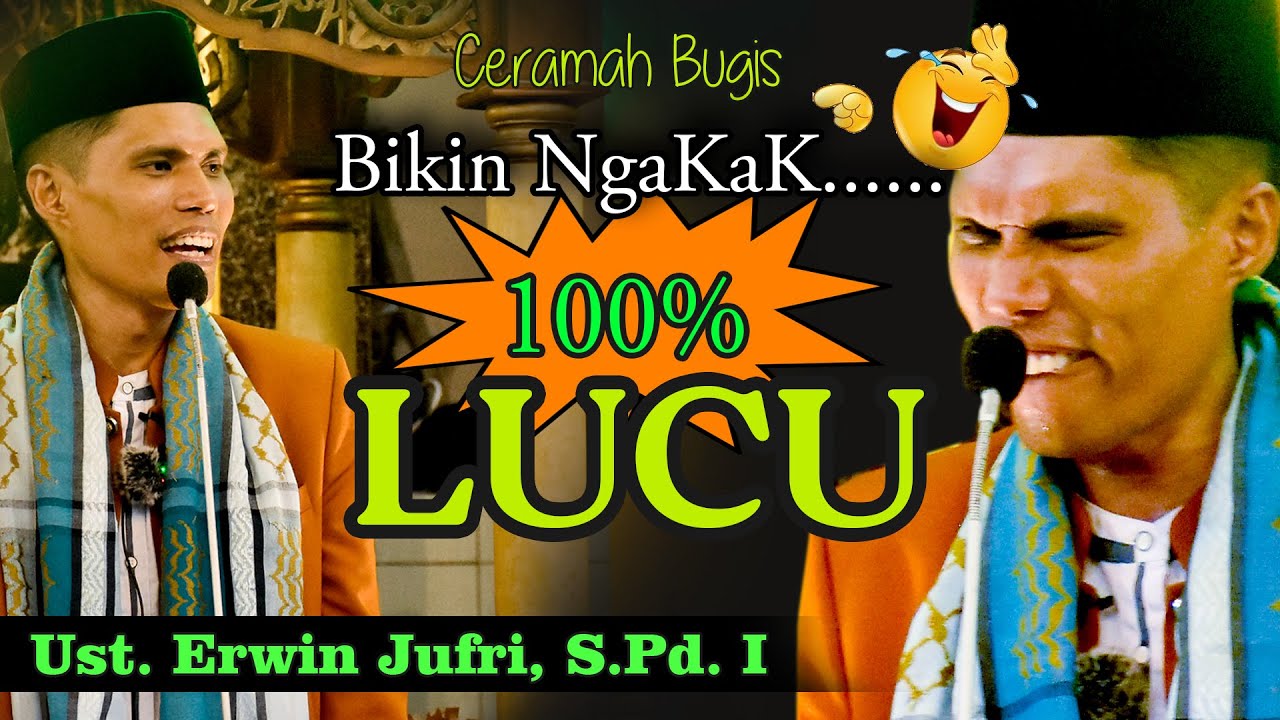 CERAMAH BUGIS TERLUCU USTADZ ERWIN JUFRI 🔰 BIKIN NGAKAK NAMUN PENUH HIKMAH #ceramahlucu #lucu
