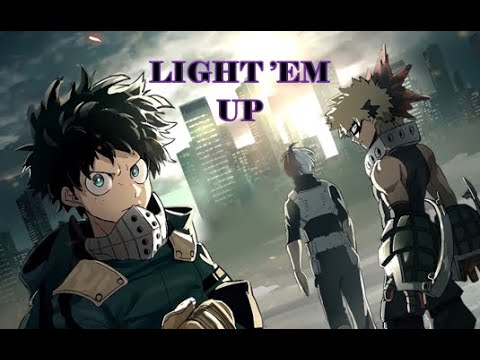 My Hero Academia [AMV] | Light 'em up (Fall out Boys) #myheroacademia