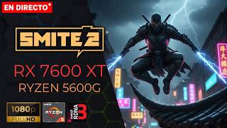 🔴 SMITE 2 | ALADDIN | JUSTA | RX 7600 XT | 5600G | MAXIMAS CONFIGURACIONES GRAFICAS