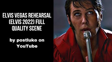 Elvis Vegas Rehearsal (Elvis 2022) Full Quality Scene