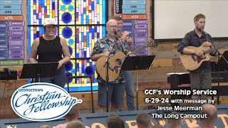 GCF's 6-29-25 online service with message by Jesse Meerman 'The Long Campout'