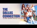 The Dallas Connection | Official Trailer