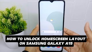 How To Unlock Home Screen Layout On Samsung A15/A15 5G