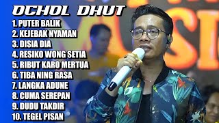 TERBARU ‼️ PUTER BALIK | KEJEBAK NYAMAN - OCHOL DHUT | FULL ALBUM PILIHAN POPULER 2025 ‼️