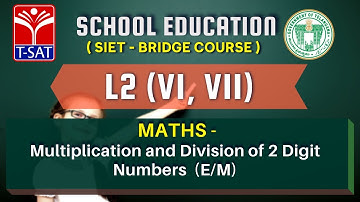 SIET Bridge Course | (L2  - 6&7 Classes) | Maths-Multiplication & Division of 2 Digit Numbers (E/M)