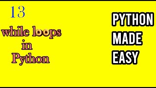 While loops in Python | Chapter 13