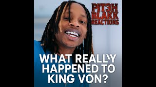 Nurse Reveals King Von's Last Moments Before His Death at the Hospital