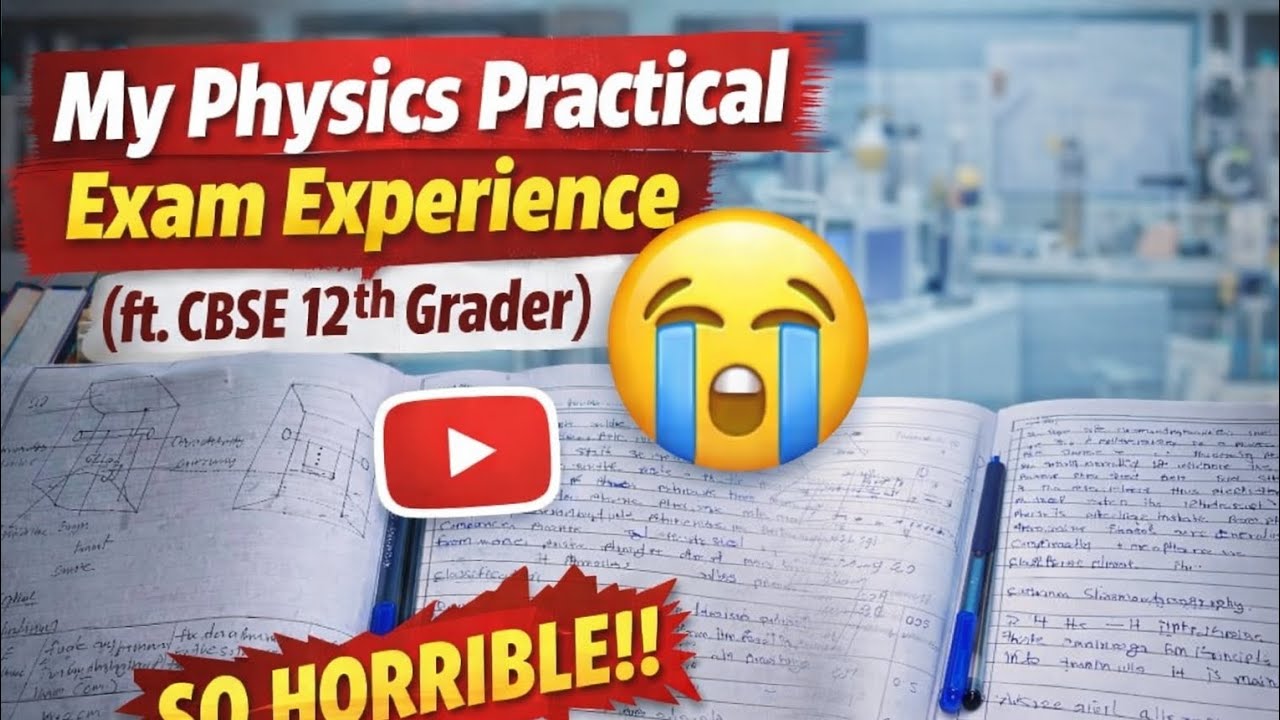 Physics practical exam experience CBSE class12 2025- 2026
