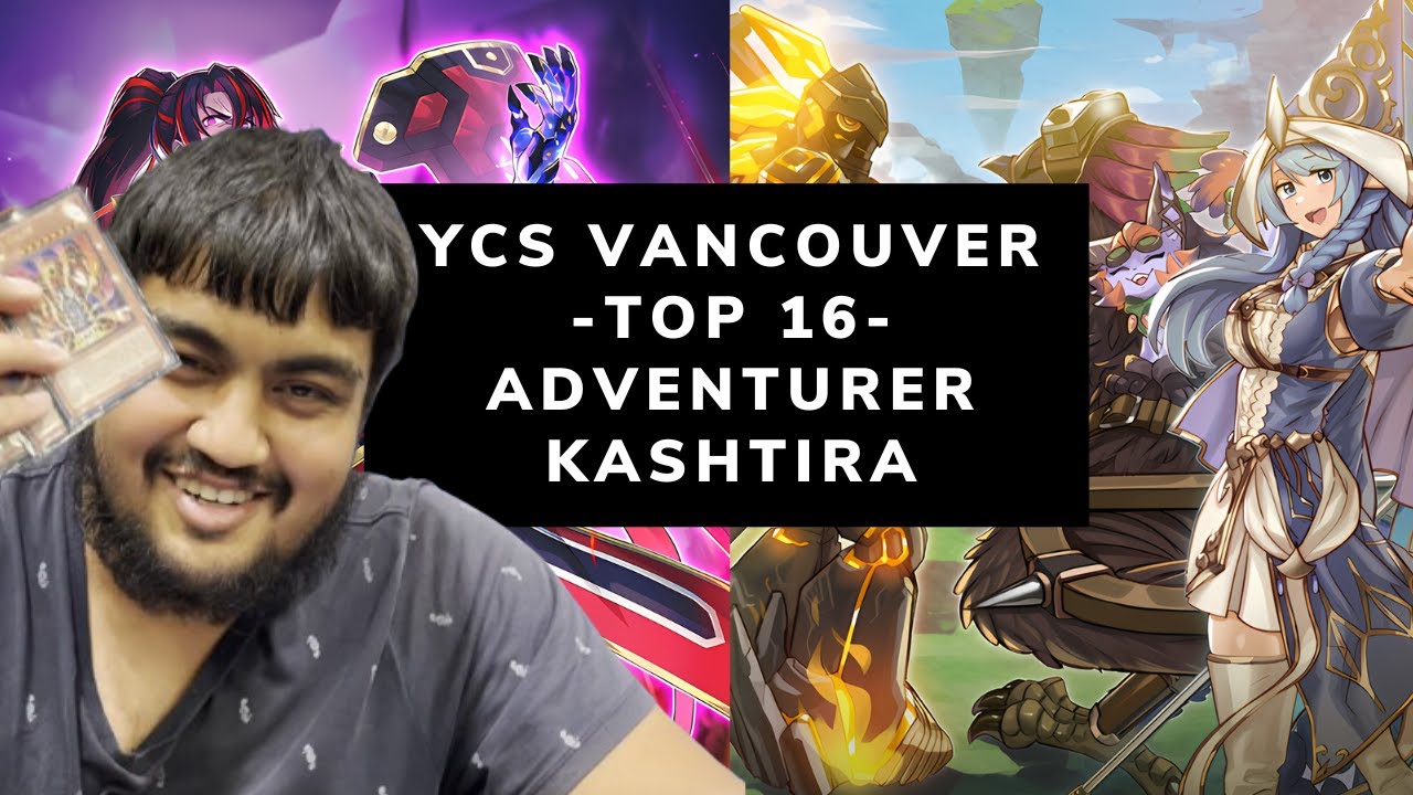 YCS VANCOUVER TOP 16 ADVENTURE KASHTIRA MUSTAPHA GHANEM YouTube