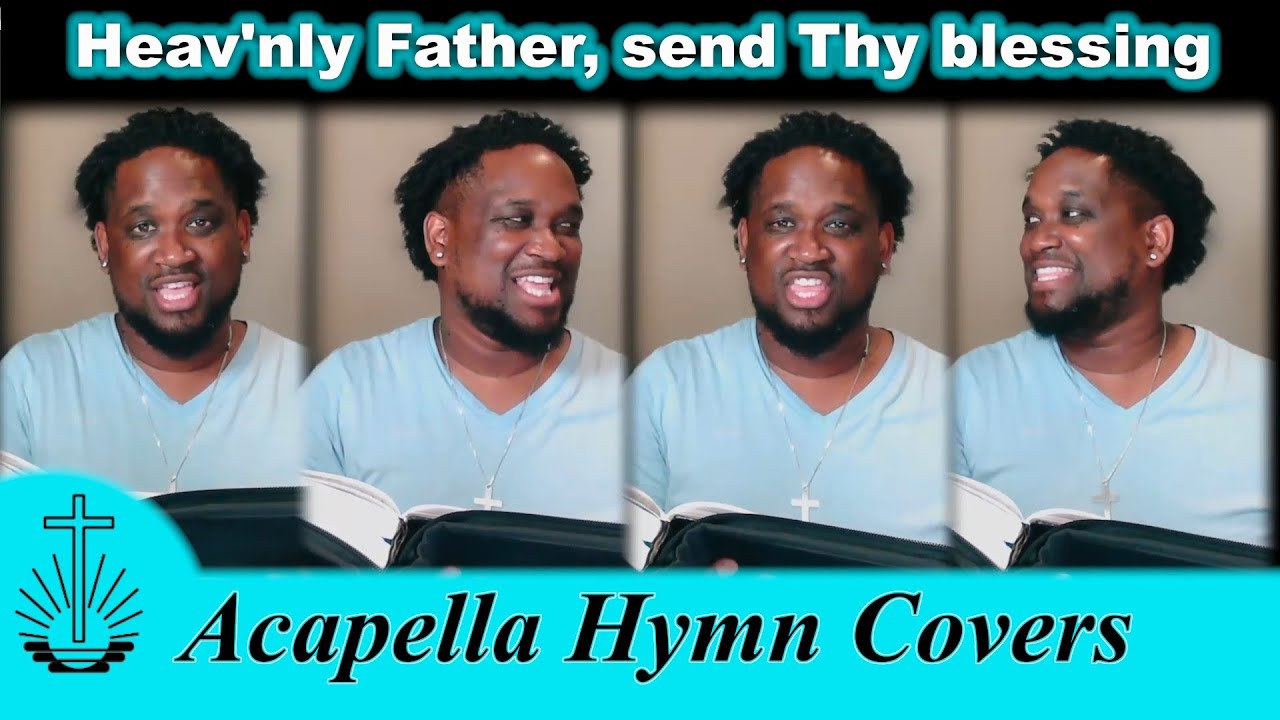 Heav'nly Father, send Thy blessing (NAC)