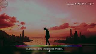 DJ Setengah Reggae DxH Percuma | Lirik Vidio