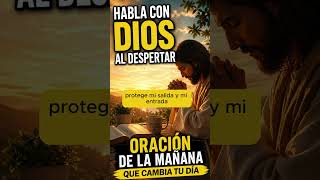 “Habla con Dios al Despertar: Oración de la Mañana que Cambia tu Día” #oracionpoderosa