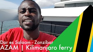 Download Lagu 🇹🇿AZAM Ferry | Kilimanjaro Ferry | DAR ES SALAAM  - ZANZIBAR | Ferry review MP3