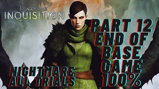 Dragon Age Inquisition: 100%, All Astariums, Shards, Quests etc. [Nightmare] [All Trials] [12/13]