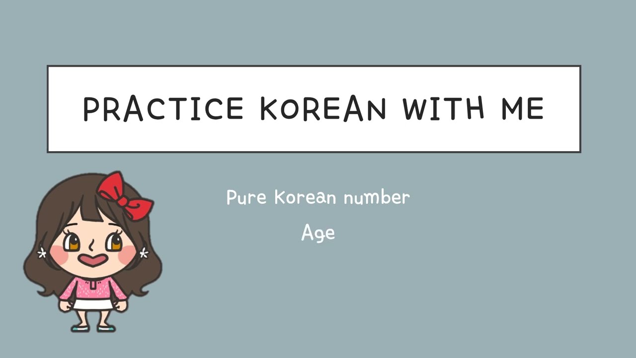 Age: Pure Korean number / Beginning Level / 한국어 연습해요 / 듣기 연습 / For Korean language learners