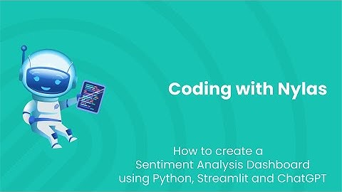 Python, Sentiment Analysis, Streamlit, and ChatGPT | Coding with Nylas | Episode 74