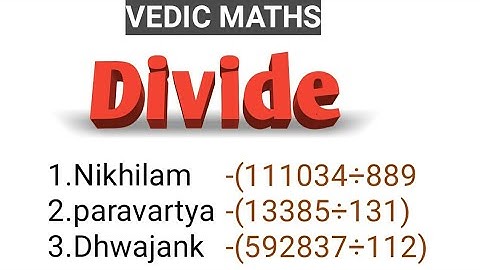 Divide by nikhilam sutra, divide by paravartya, divide by Dhwajank| class 10th ex 1.1