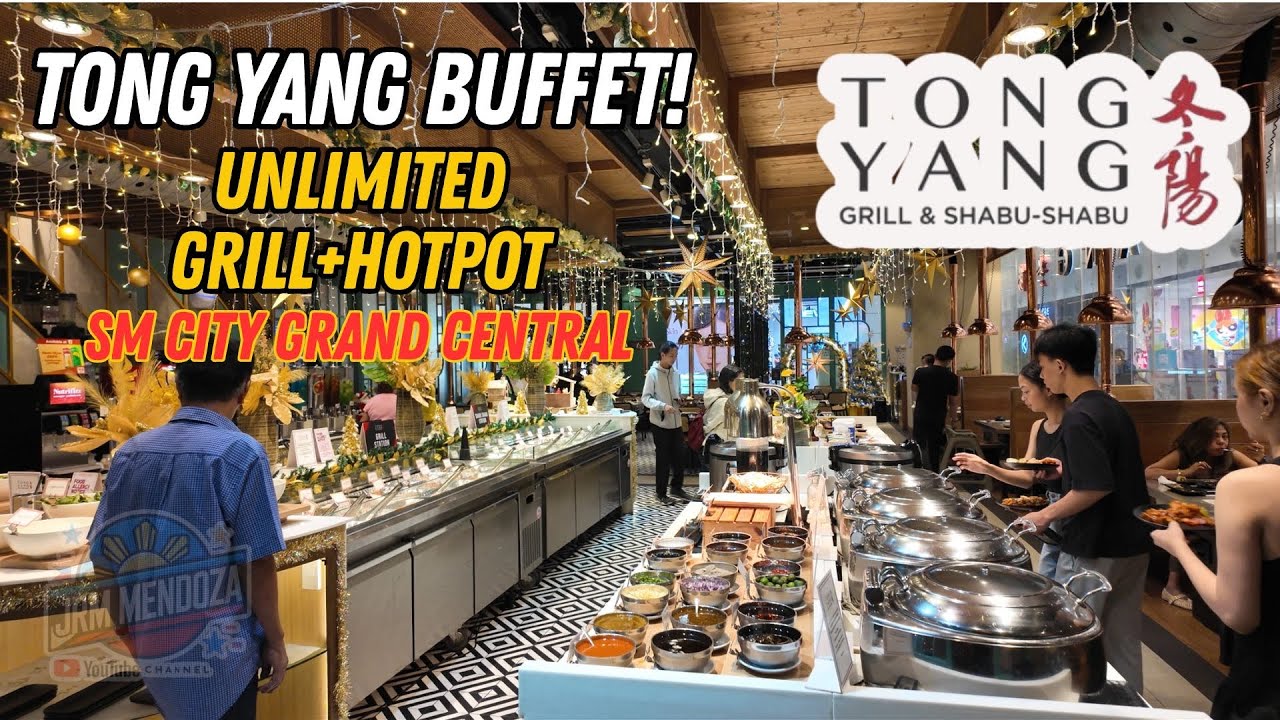 [4K] TONG YANG BUFFET FOOD TOUR SM CITY GRAND CENTRAL | Unlimited Grill & Shabu Shabu