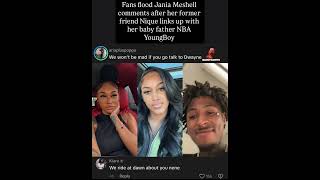 Fans Flood Jania Meshell Comments After Nique Links Up With Her Baby Father Nba Youngboy
