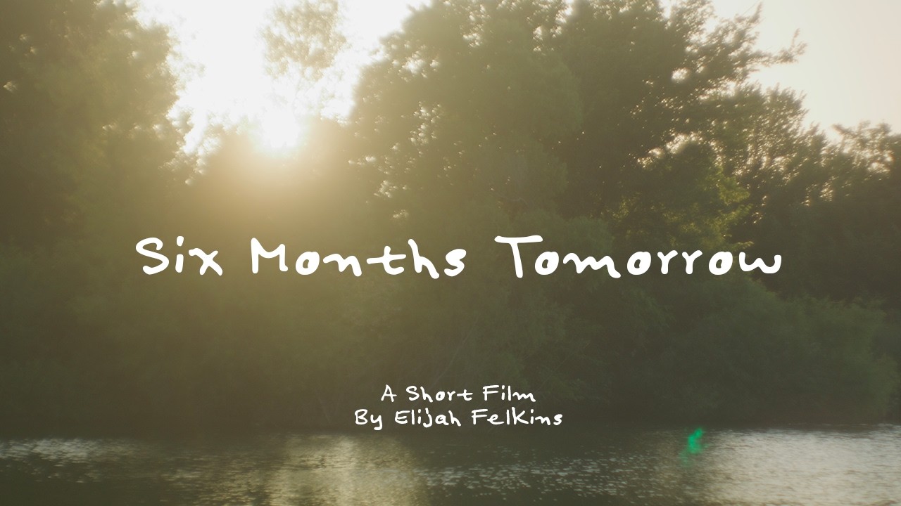 Six Months Tomorrow | Official Short Film | 2026
