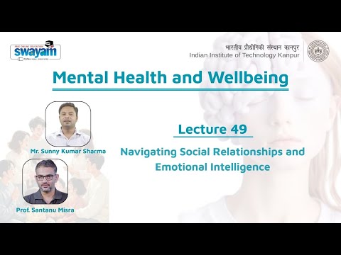 Lecture 49: Navigating Social Relationships and Emotional Intelligence
