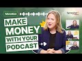 How do podcasts make money 5 ways to monetize your podcast