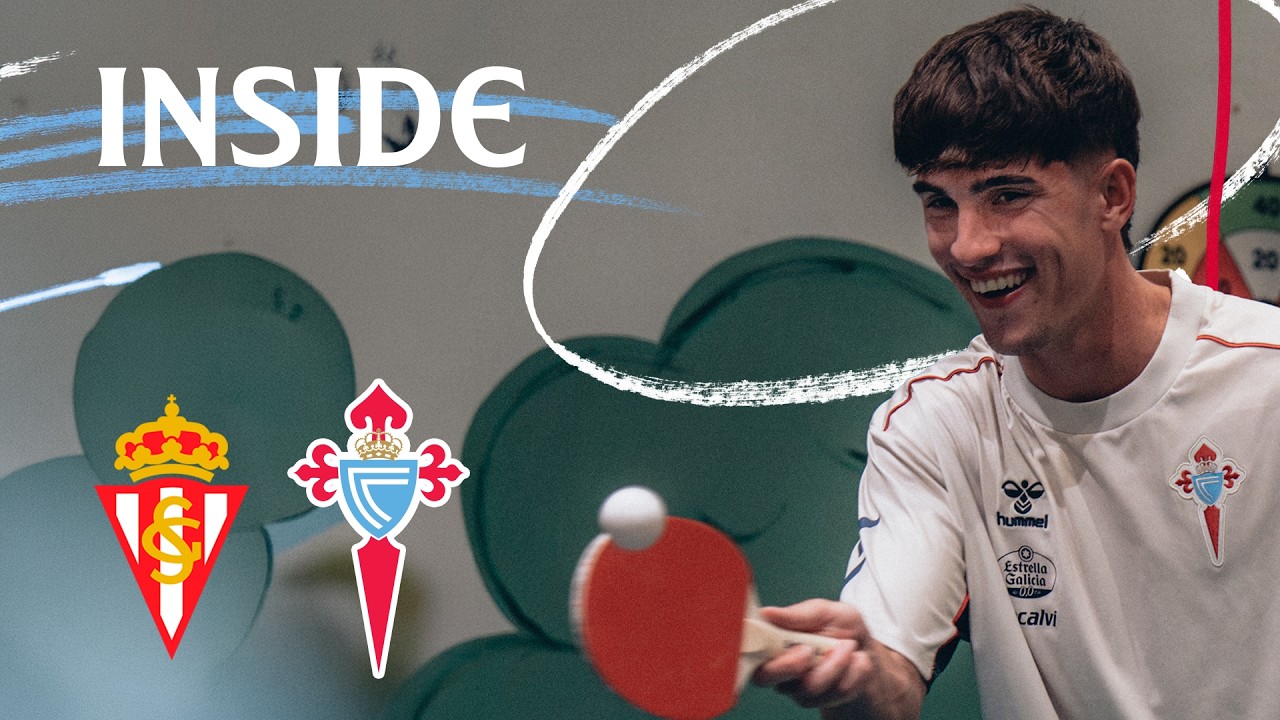 INSIDE: REAL SPORTING vs CELTA FORTUNA