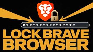 How To Lock Brave Browser With a Password