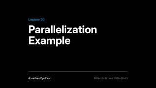 ECE344 Fall 2026 (Sec 2) Lec 20 - Parallelization Example Guide