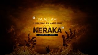 Ceramah Agama Islam: Ya Allah, Lindungilah Hambamu dari Api Neraka (Ustadz Ahmad Zainuddin, Lc.)
