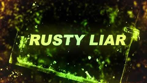 Rusty Liar 3D Text Intro 2