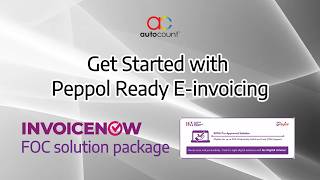 SG | How to Set Up & Send Your First e-invoice | AutoCount InvoiceNow FOC Solution Package