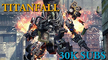30,000+ Subscribers! Welcome to the Fam! (Titanfall CTF Gameplay)