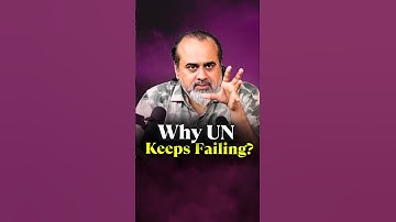 Why UN Keeps Failing? || Acharya Prashant